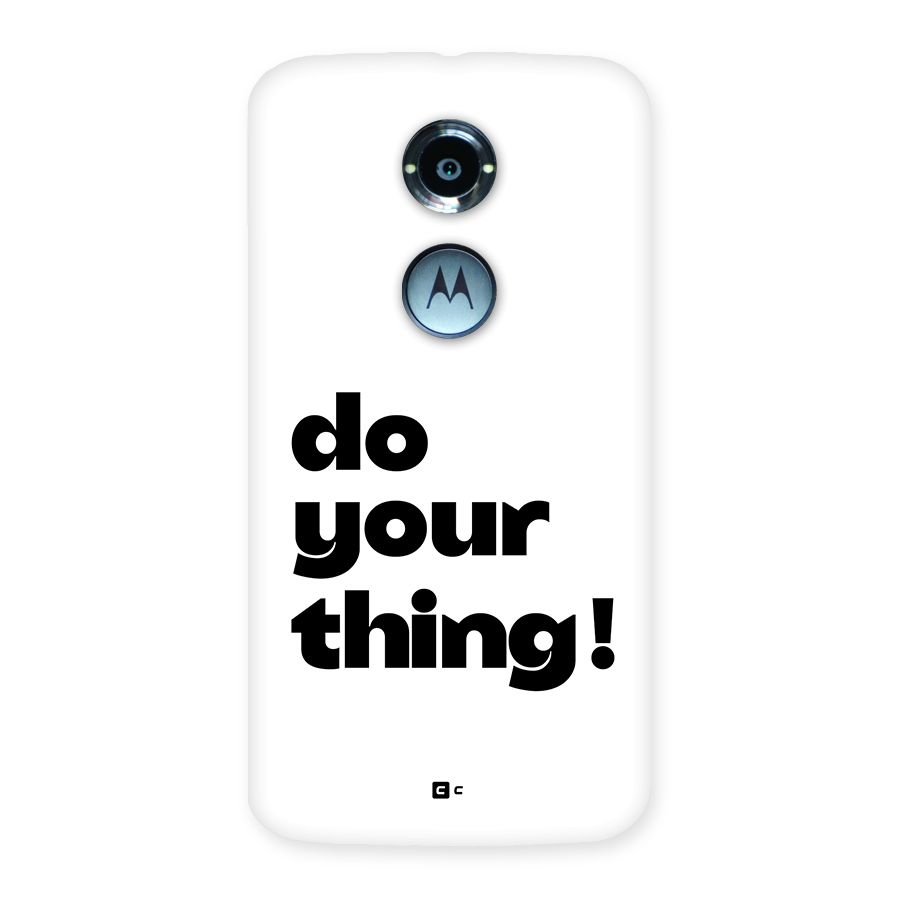 Do Your Thing Back Case for Moto X2