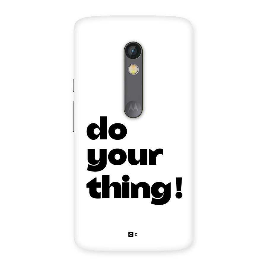 Do Your Thing Back Case for Moto X Play