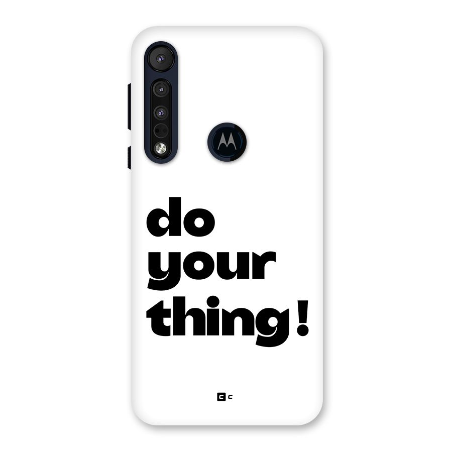 Do Your Thing Back Case for Motorola One Macro