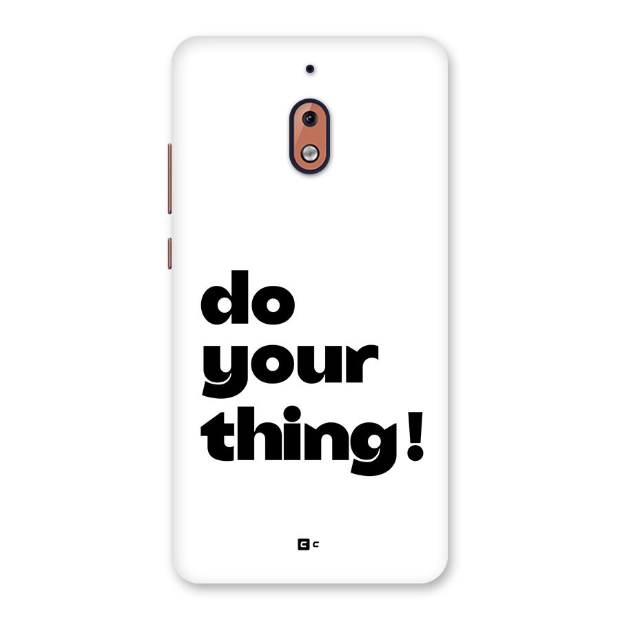 Do Your Thing Back Case for Nokia 2.1