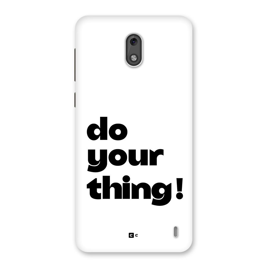 Do Your Thing Back Case for Nokia 2