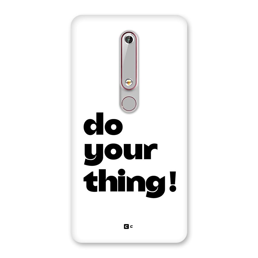 Do Your Thing Back Case for Nokia 6.1