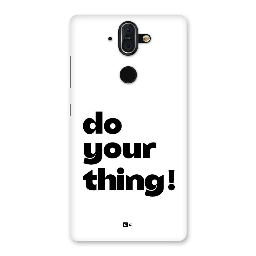 Do Your Thing Back Case for Nokia 8 Sirocco