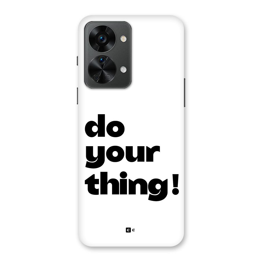 Do Your Thing Back Case for OnePlus Nord 2T