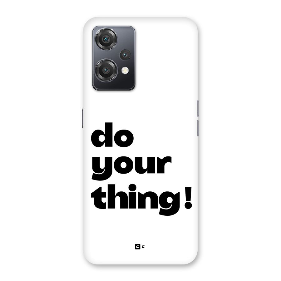 Do Your Thing Back Case for OnePlus Nord CE 2 Lite 5G