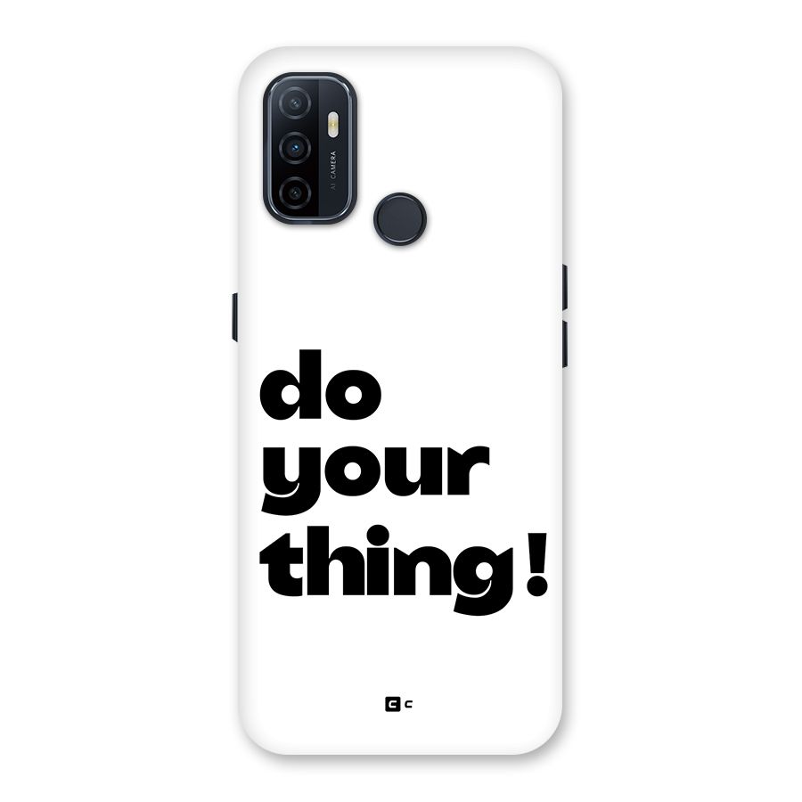 Do Your Thing Back Case for Oppo A32