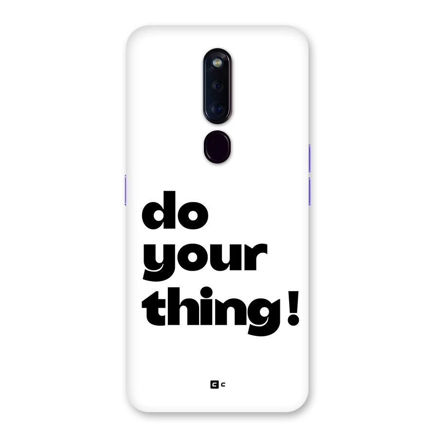 Do Your Thing Back Case for Oppo F11 Pro