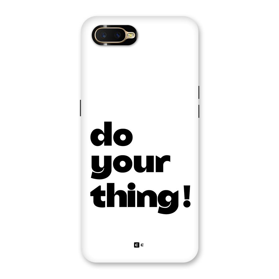 Do Your Thing Back Case for Oppo K1