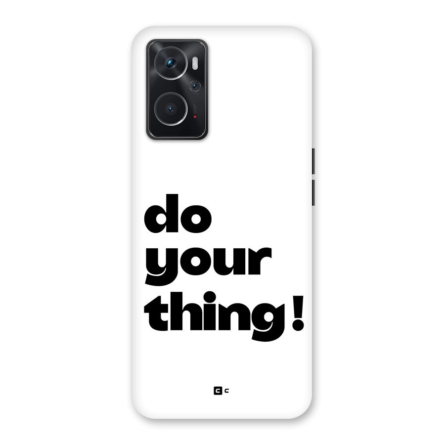 Do Your Thing Back Case for Oppo K10 4G