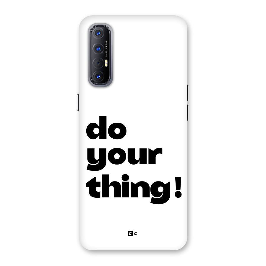 Do Your Thing Back Case for Oppo Reno3 Pro