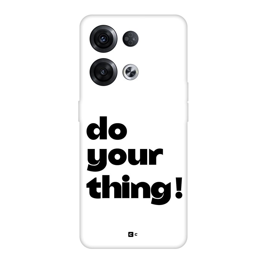 Do Your Thing Back Case for Oppo Reno8 Pro 5G