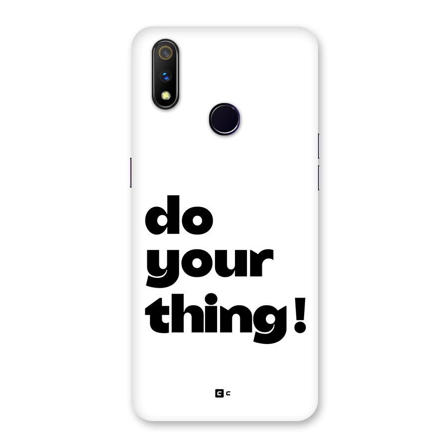 Do Your Thing Back Case for Realme 3 Pro