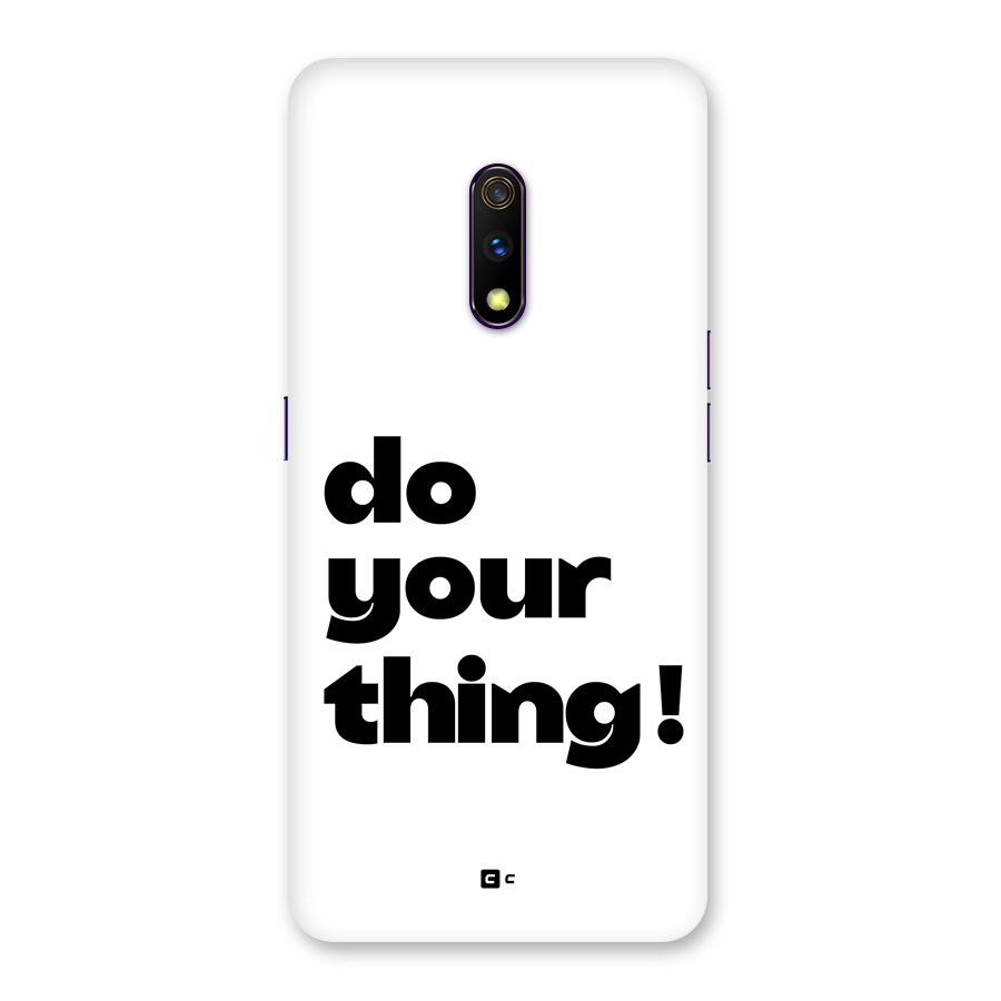 Do Your Thing Back Case for Realme X
