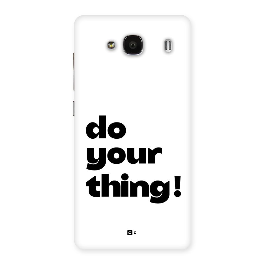 Do Your Thing Back Case for Redmi 2 Prime