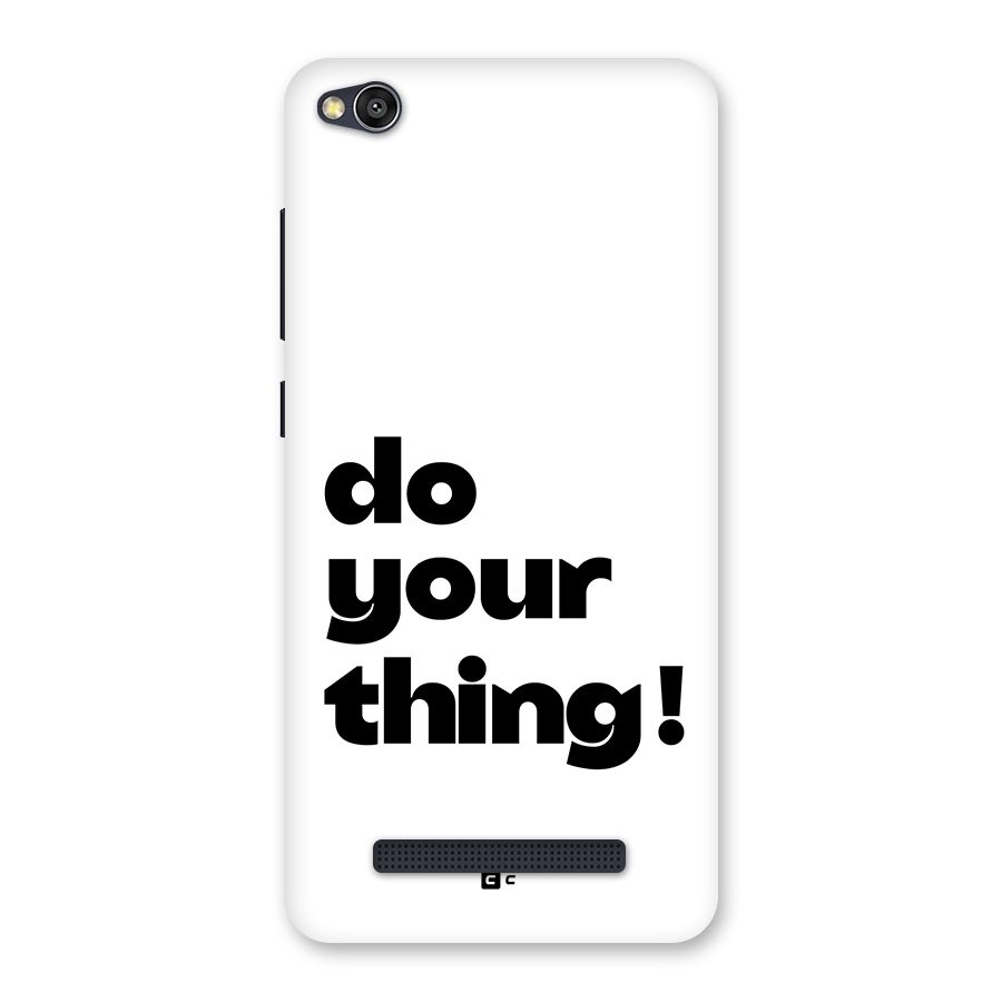 Do Your Thing Back Case for Redmi 4A