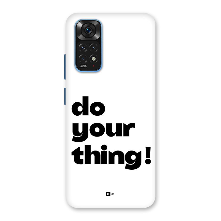 Do Your Thing Back Case for Redmi Note 11S