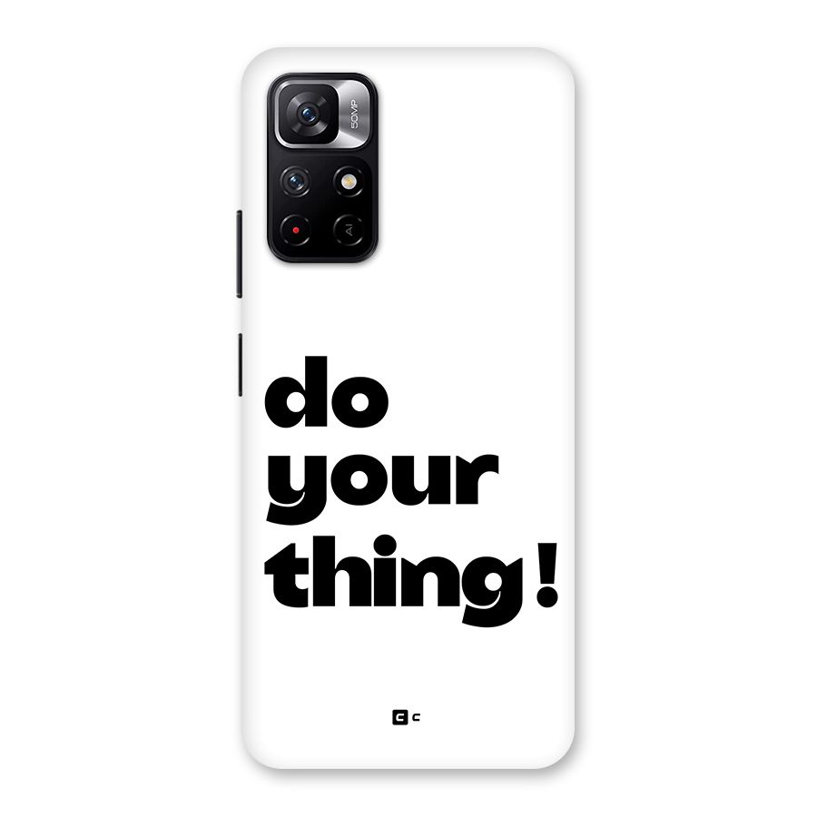 Do Your Thing Back Case for Redmi Note 11T 5G