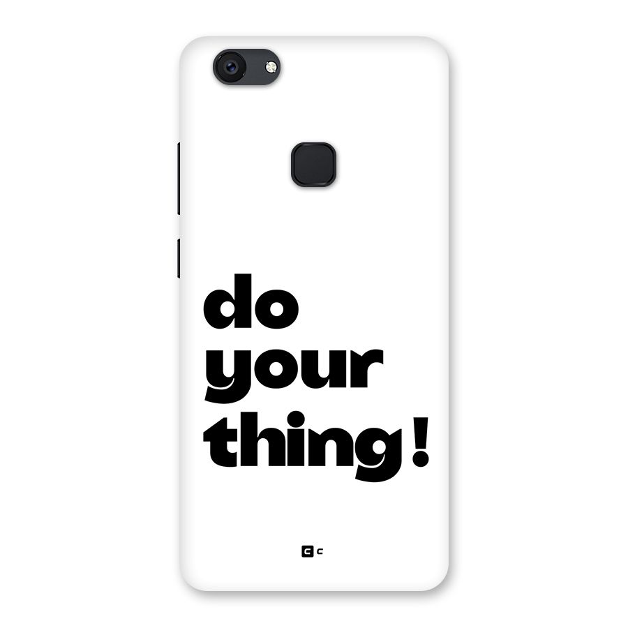 Do Your Thing Back Case for Vivo V7 Plus