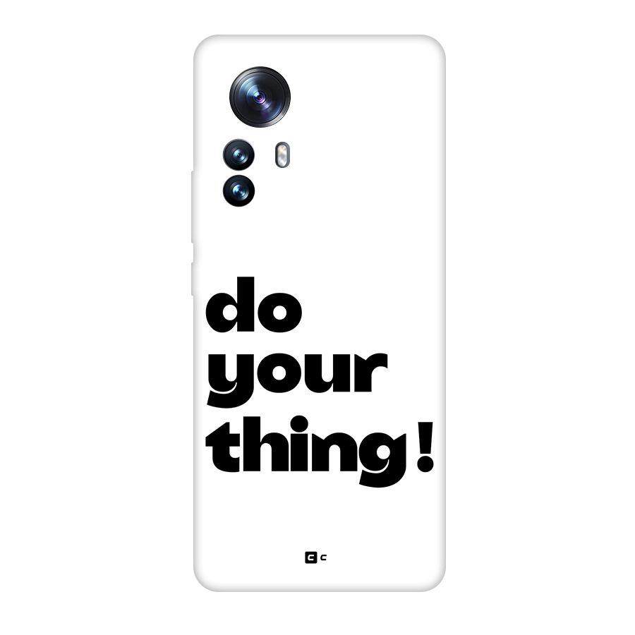 Do Your Thing Back Case for Xiaomi 12 Pro