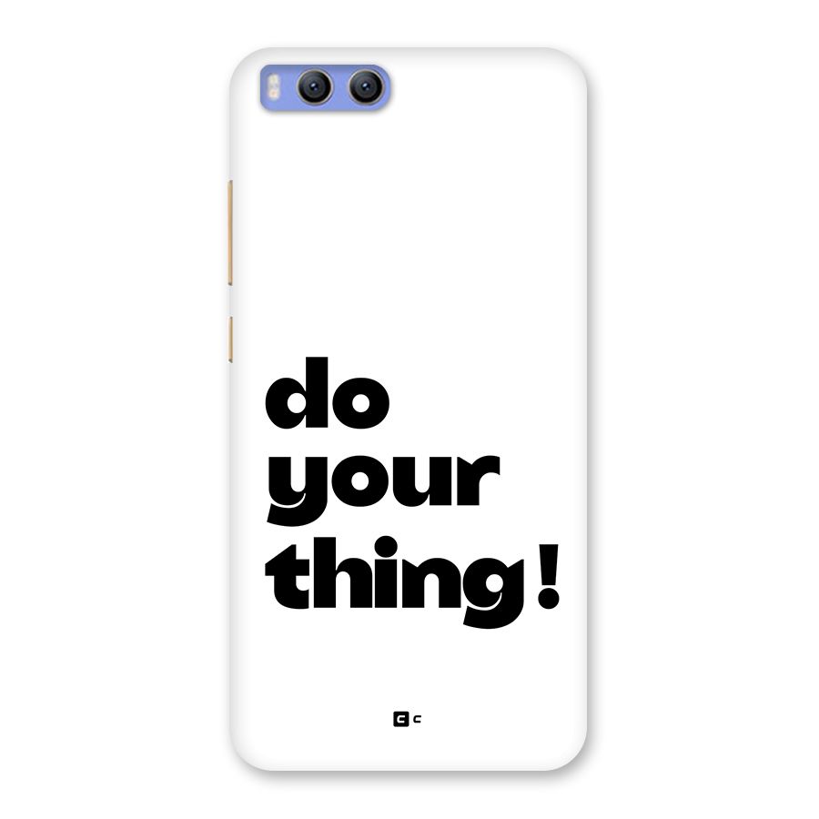 Do Your Thing Back Case for Xiaomi Mi 6