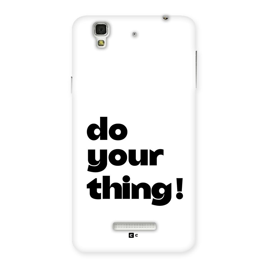 Do Your Thing Back Case for Yureka