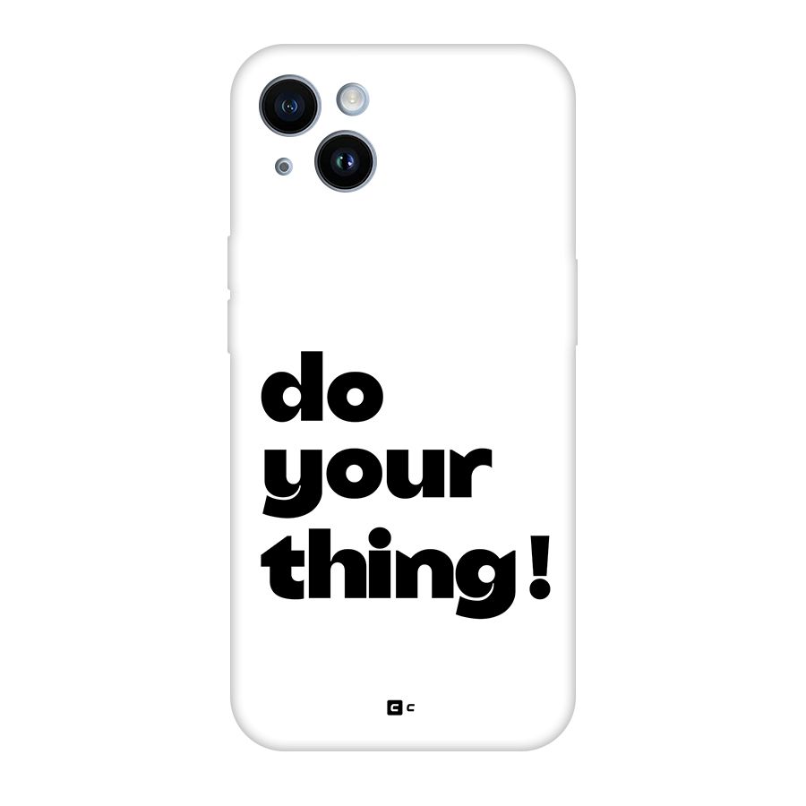 Do Your Thing Back Case for iPhone 14
