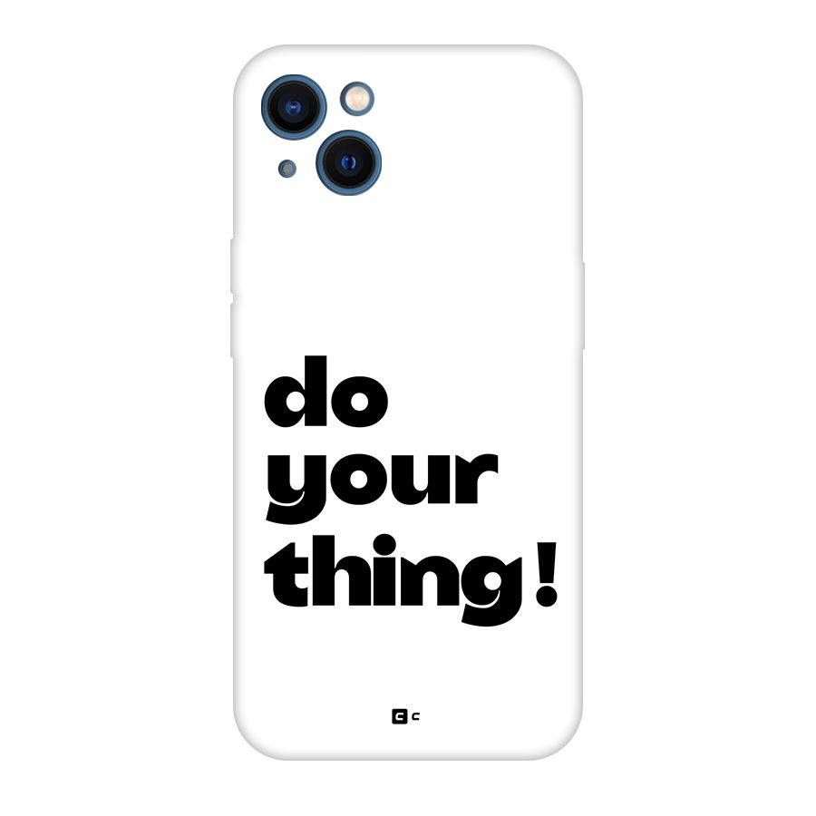 Do Your Thing Back Case for iPhone 13