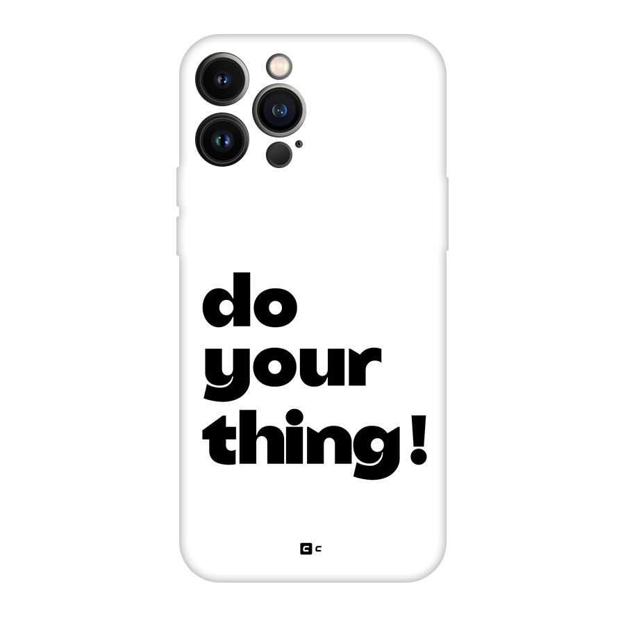 Do Your Thing Back Case for iPhone 13 Pro Max