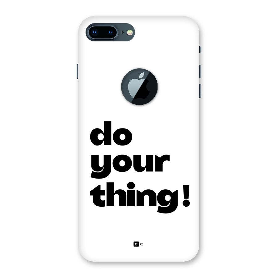 Do Your Thing Back Case for iPhone 7 Plus Logo Cut