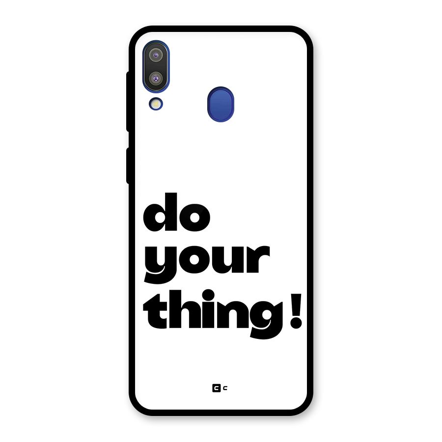Do Your Thing Glass Back Case for Galaxy M20