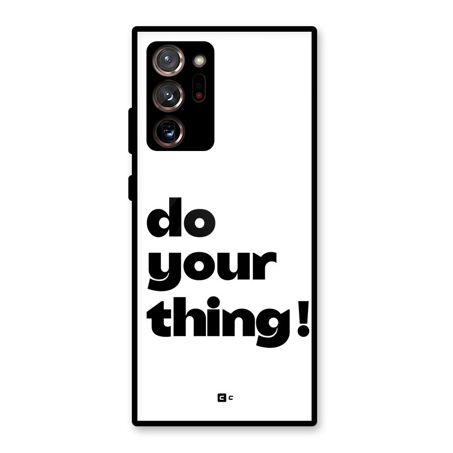 Do Your Thing Glass Back Case for Galaxy Note 20 Ultra