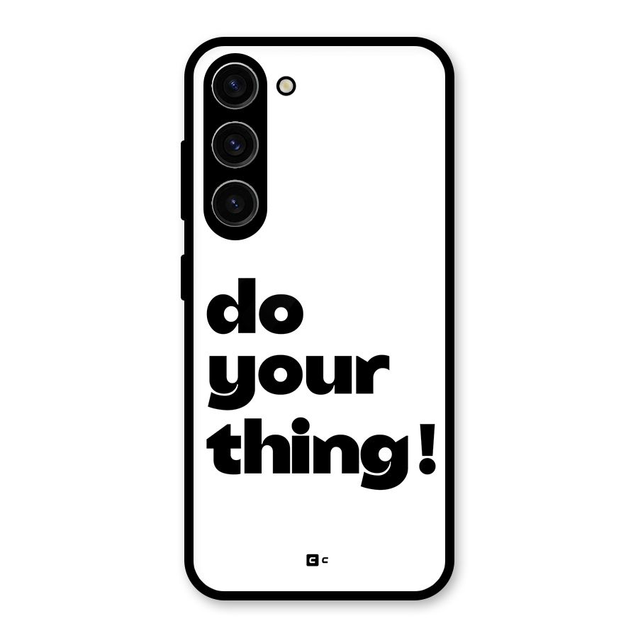 Do Your Thing Glass Back Case for Galaxy S23