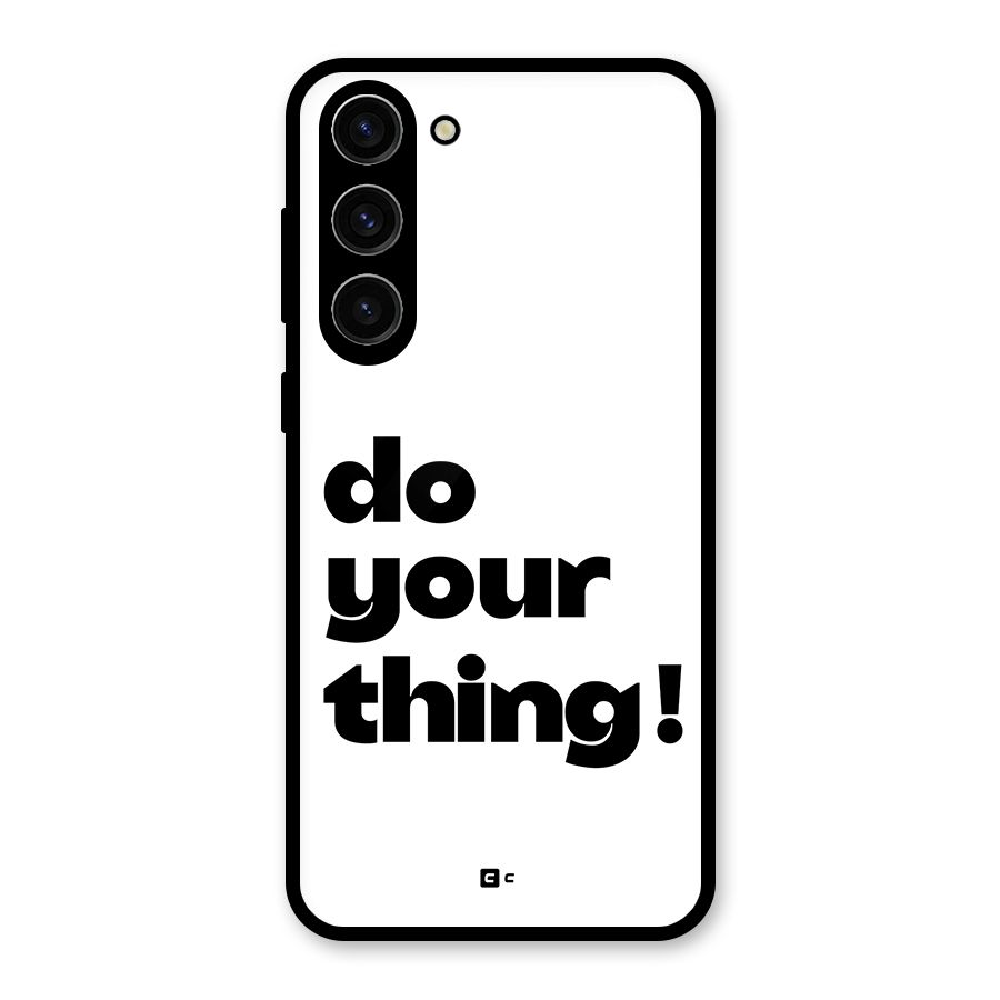 Do Your Thing Glass Back Case for Galaxy S23 Plus