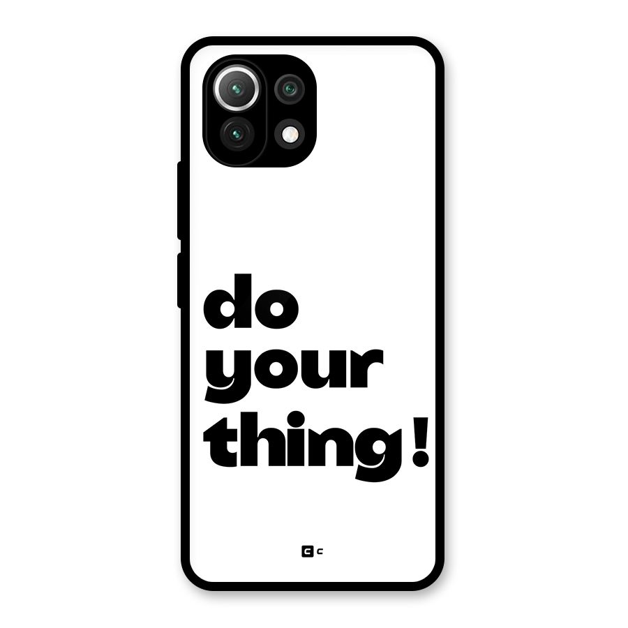 Do Your Thing Glass Back Case for Mi 11 Lite