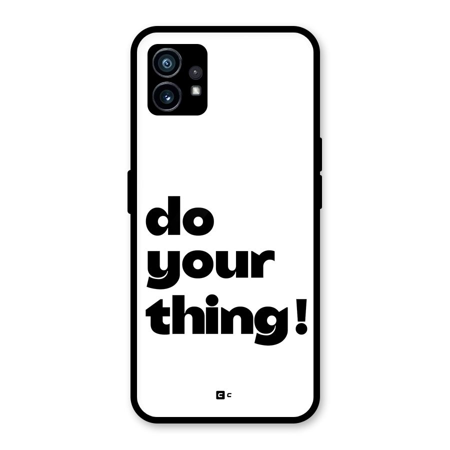Do Your Thing Glass Back Case for Nothing Phone 1