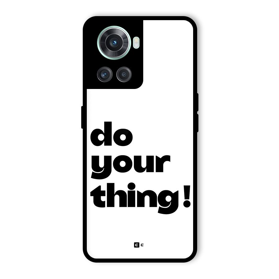Do Your Thing Glass Back Case for OnePlus 10R