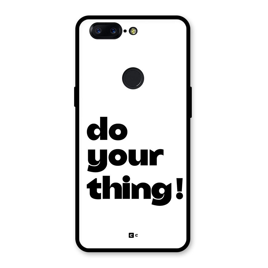 Do Your Thing Glass Back Case for OnePlus 5T