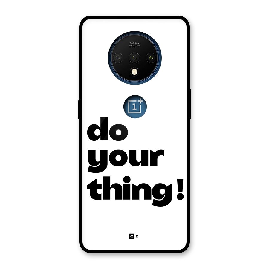 Do Your Thing Glass Back Case for OnePlus 7T