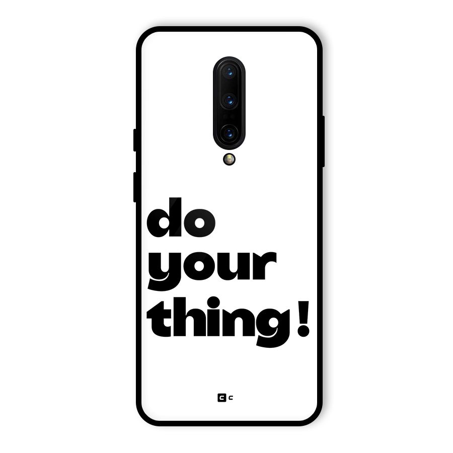 Do Your Thing Glass Back Case for OnePlus 7 Pro