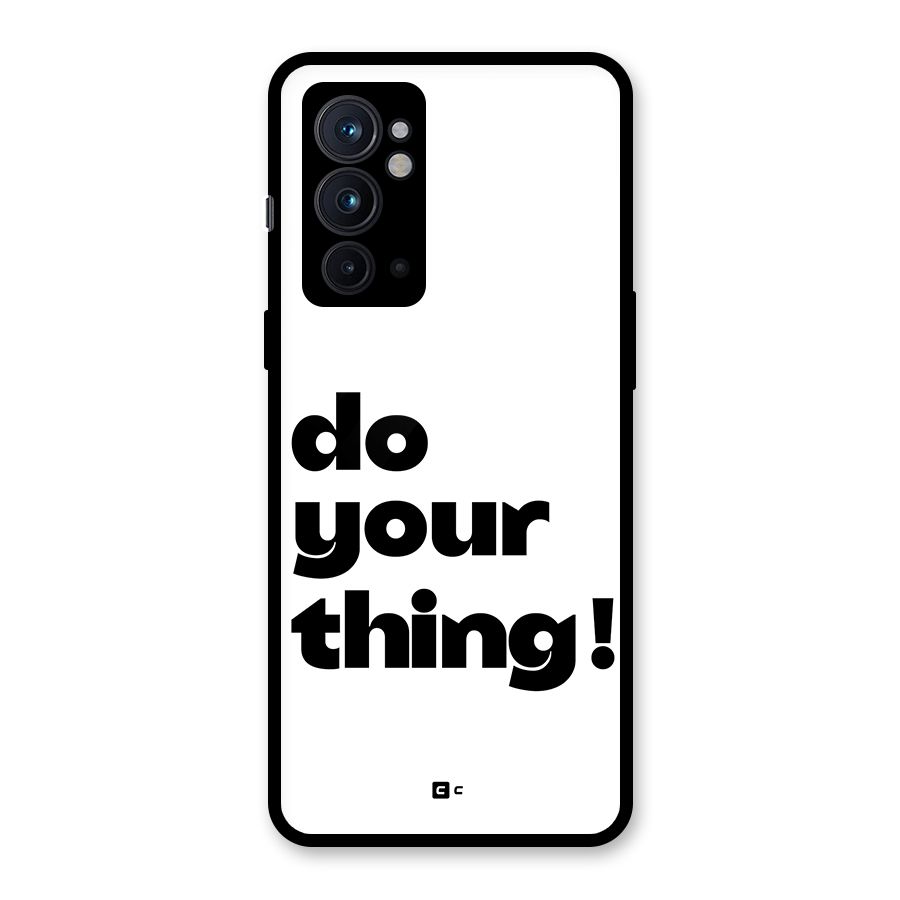Do Your Thing Glass Back Case for OnePlus 9RT 5G
