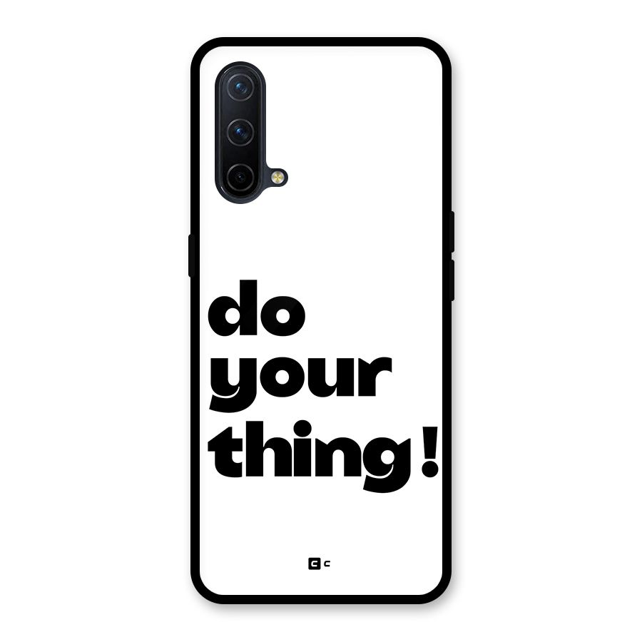 Do Your Thing Glass Back Case for OnePlus Nord CE 5G