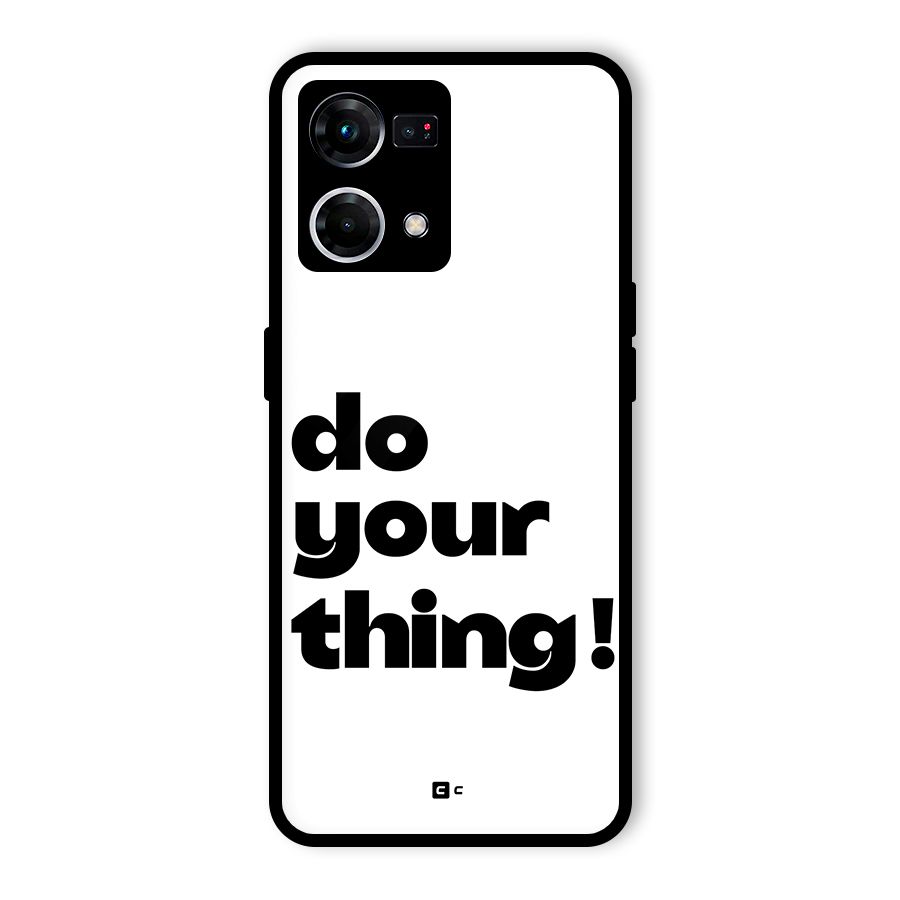 Do Your Thing Glass Back Case for Oppo F21 Pro 4G