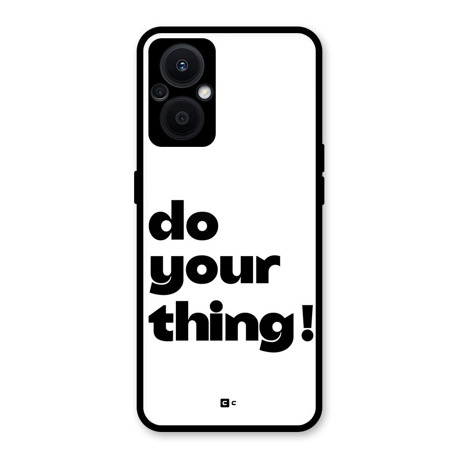 Do Your Thing Glass Back Case for Oppo F21s Pro 5G