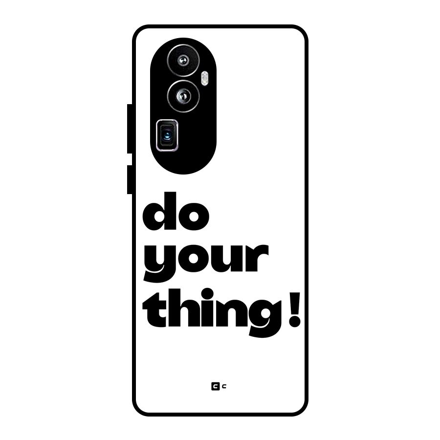 Do Your Thing Glass Back Case for Oppo Reno10 Pro Plus