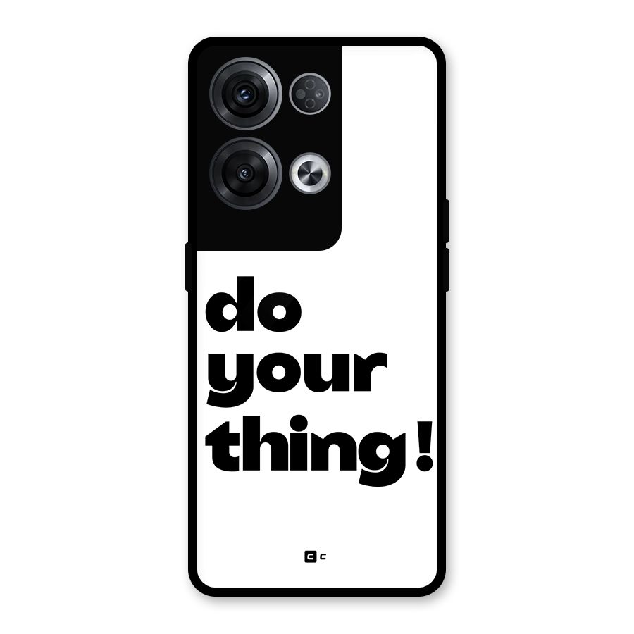 Do Your Thing Glass Back Case for Oppo Reno8 Pro 5G