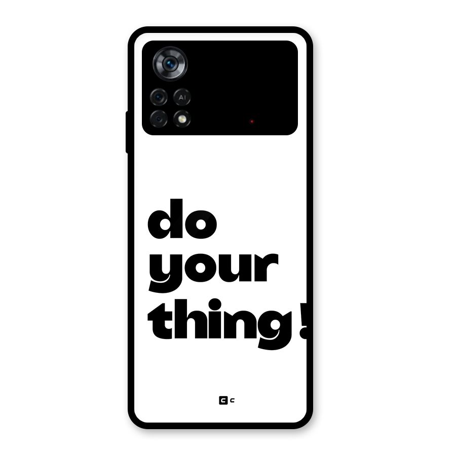 Do Your Thing Glass Back Case for Poco X4 Pro 5G