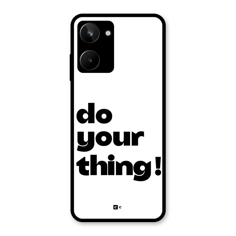 Do Your Thing Glass Back Case for Realme 10