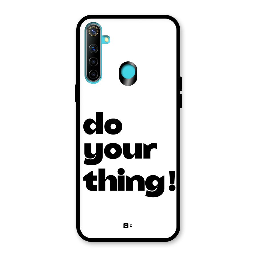 Do Your Thing Glass Back Case for Realme 5i