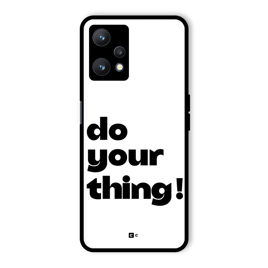 Do Your Thing Glass Back Case for Realme 9 Pro 5G