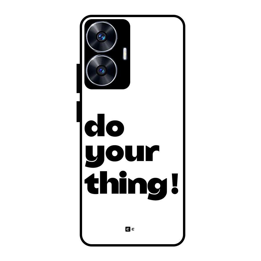 Do Your Thing Glass Back Case for Realme Narzo N55